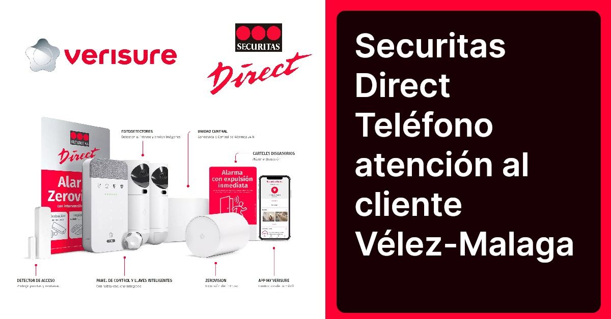 Securitas Direct Teléfono atención al cliente Vélez-Malaga